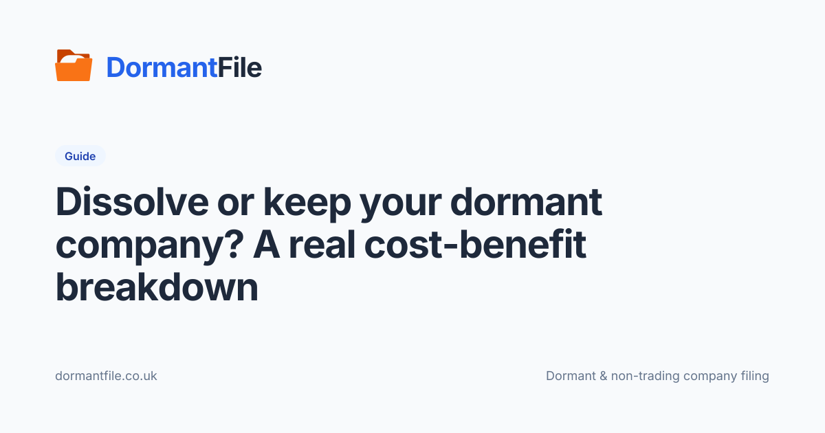 Dissolve or keep a dormant company? | DormantFile
